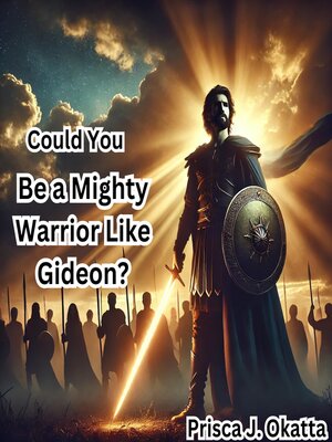 cover image of Could You Be a Mighty Warrior Like Gideon?